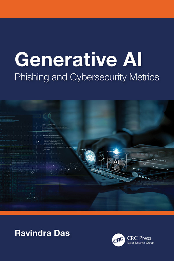 Generative Ai Phishing And Cybersecurity Metrics Das Ravindra