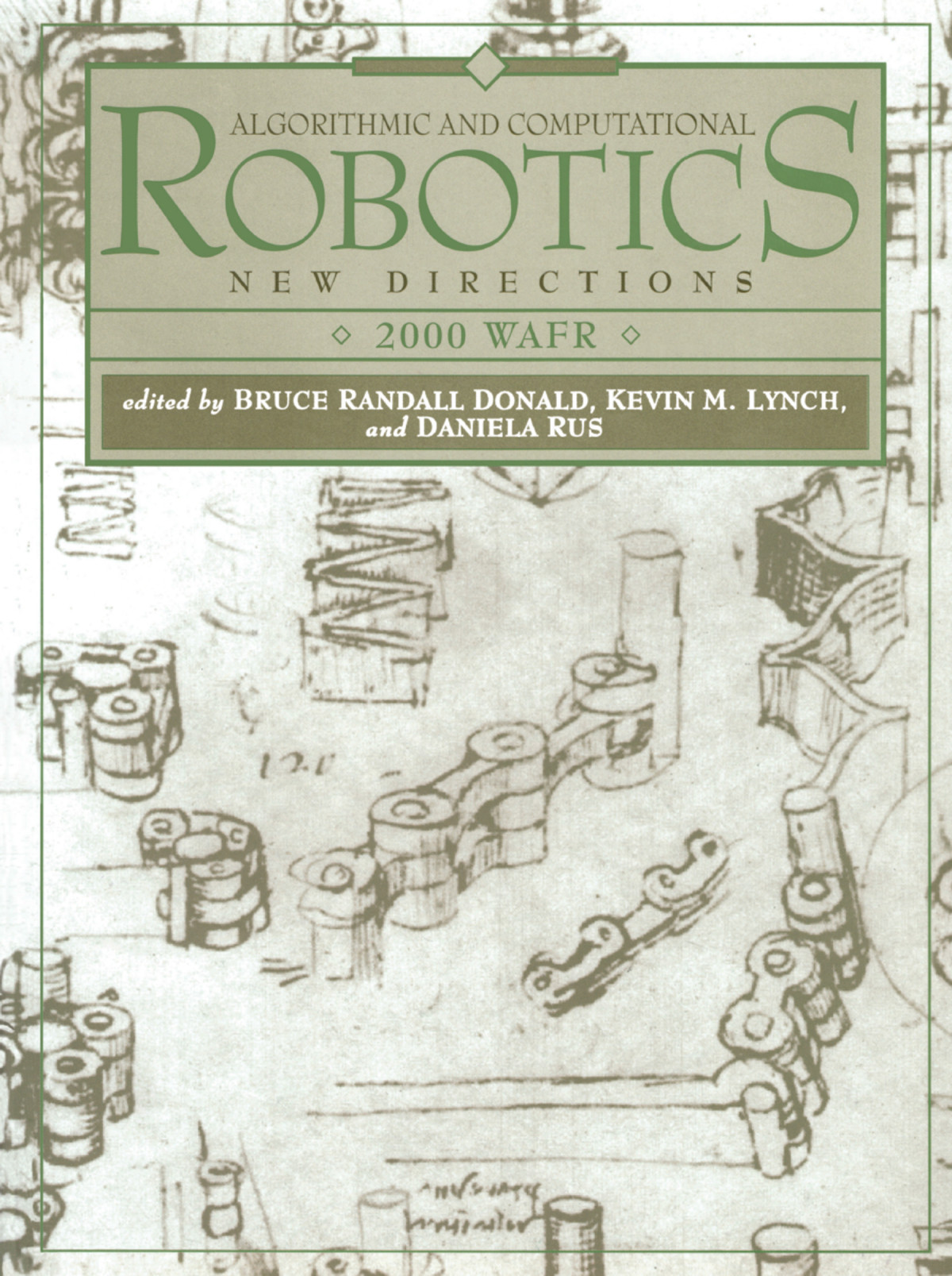 Algorithmic And Computational Robotics New Directions The Fourth Workshop On The Algorithmic Foundations Of Robotics Bruce Randall Donald Kevin M Lynch Daniela Rus