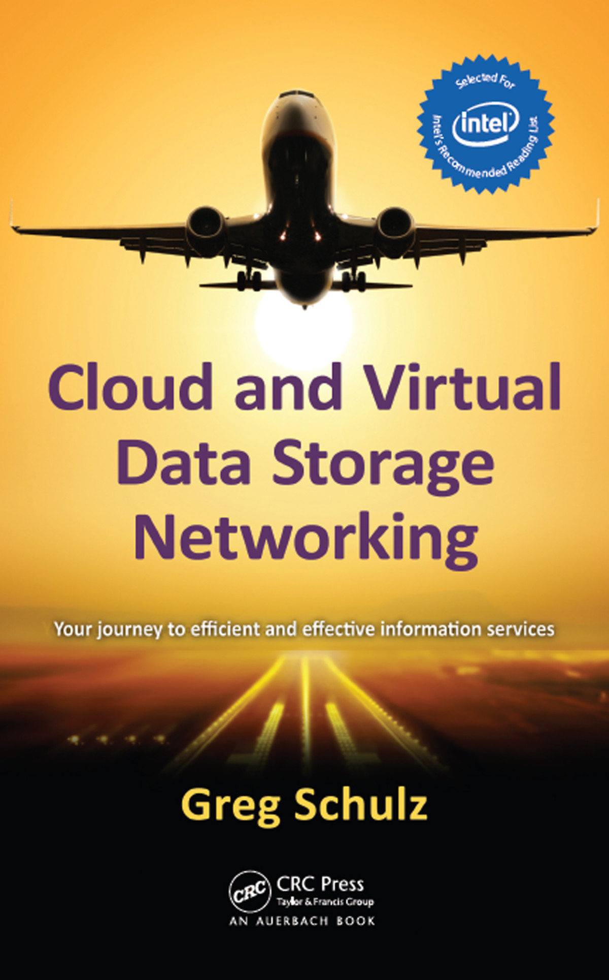Cloud And Virtual Data Storage Networking Your Journey To Efficient And Effective Information Services Greg Schulz