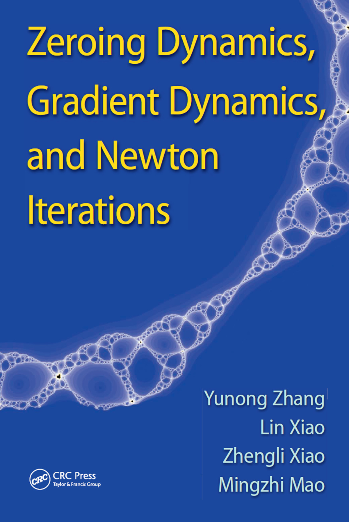 Zeroing Dynamics Gradient Dynamics And Newton Iterations Yunong Zhang Lin Xiao Zhengli Xiao Mingzhi Mao
