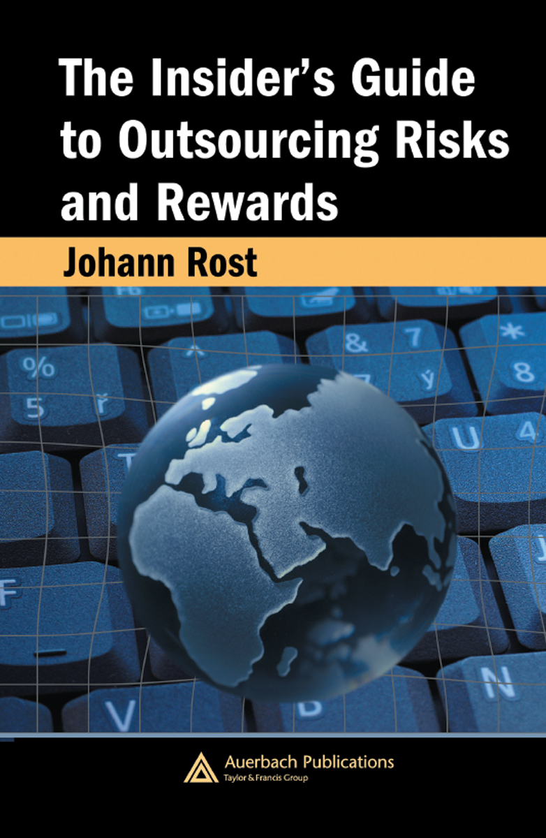 The Insiders Guide To Outsourcing Risks And Rewards Edition 1 Unknown