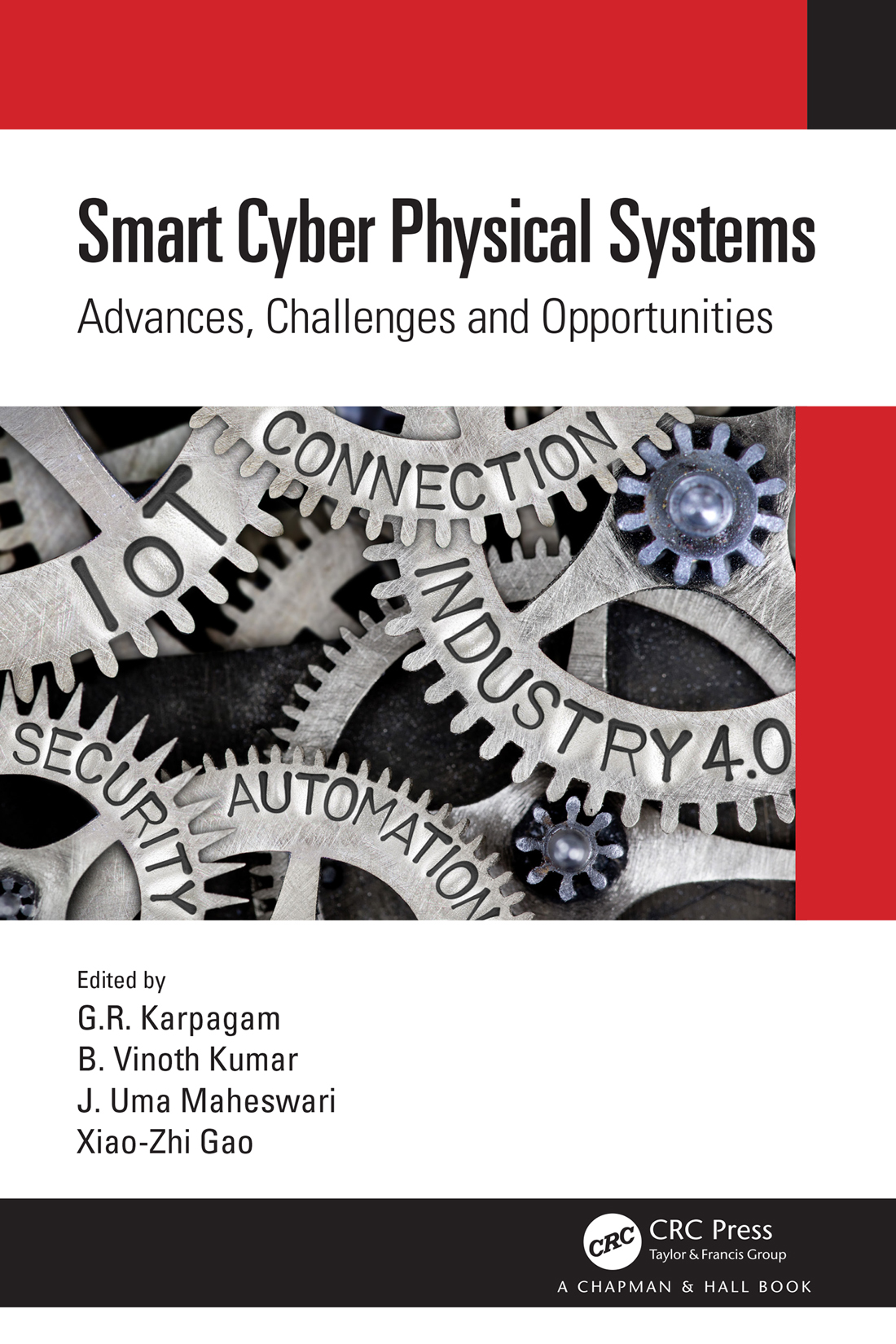 Smart Cyber Physical Systems Gr Karpagam B Vinoth Kumar J Uma Maheswari And Xiaozhi Gao