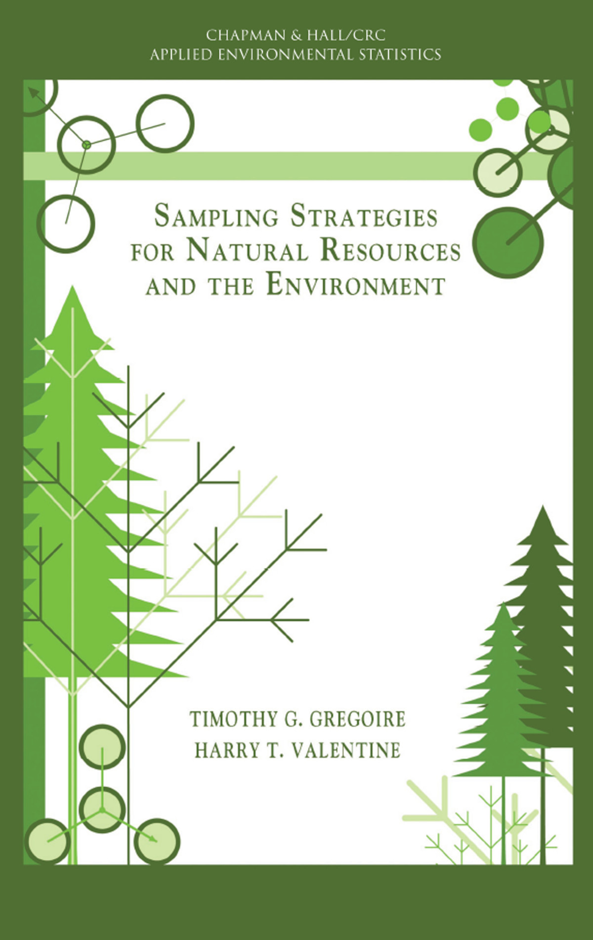 Sampling Strategies For Natural Resources And The Environment Timothy G Gregoire Harry T Valentine