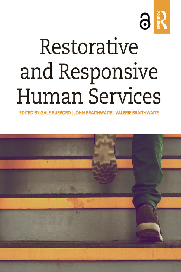 Restorative And Responsive Human Services Gale Burford John Braithwaite Valerie Braithwaite