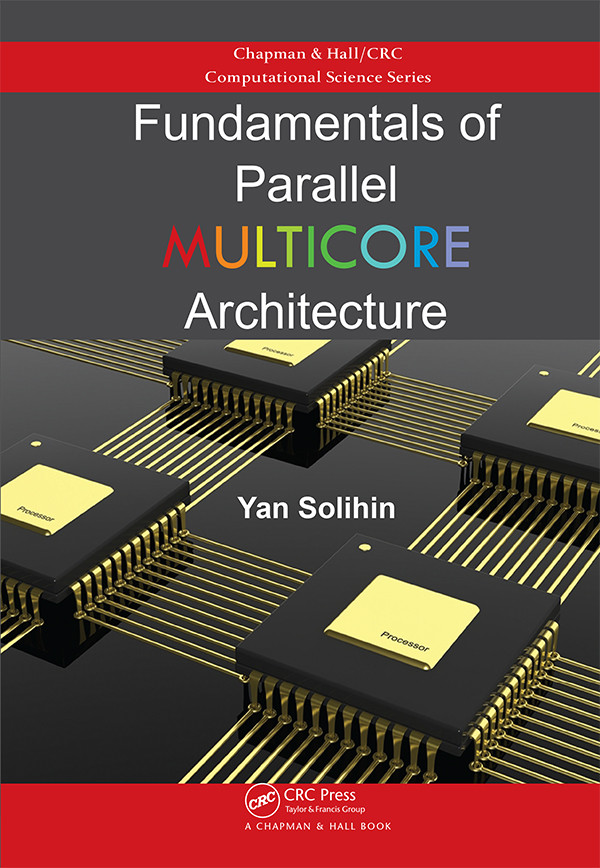 Fundamentals Of Parallel Multicore Architecture Yan Solihin