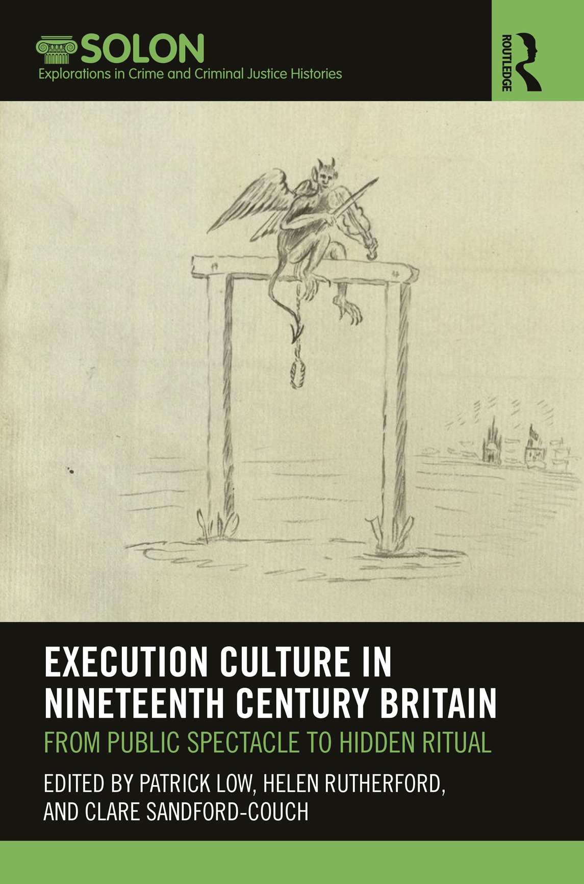 Execution Culture In Nineteenth Century Britain From Public Spectacle To Hidden Ritual Patrick Low Helen Rutherford Clare Sandfordcouch