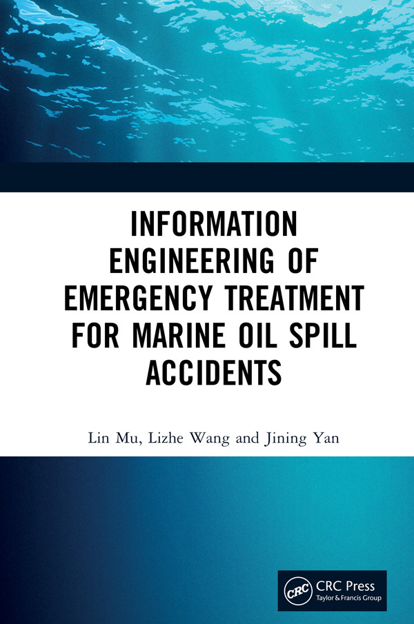 Information Engineering Of Emergency Treatment For Marine Oil Spill Accidents Lin Mu