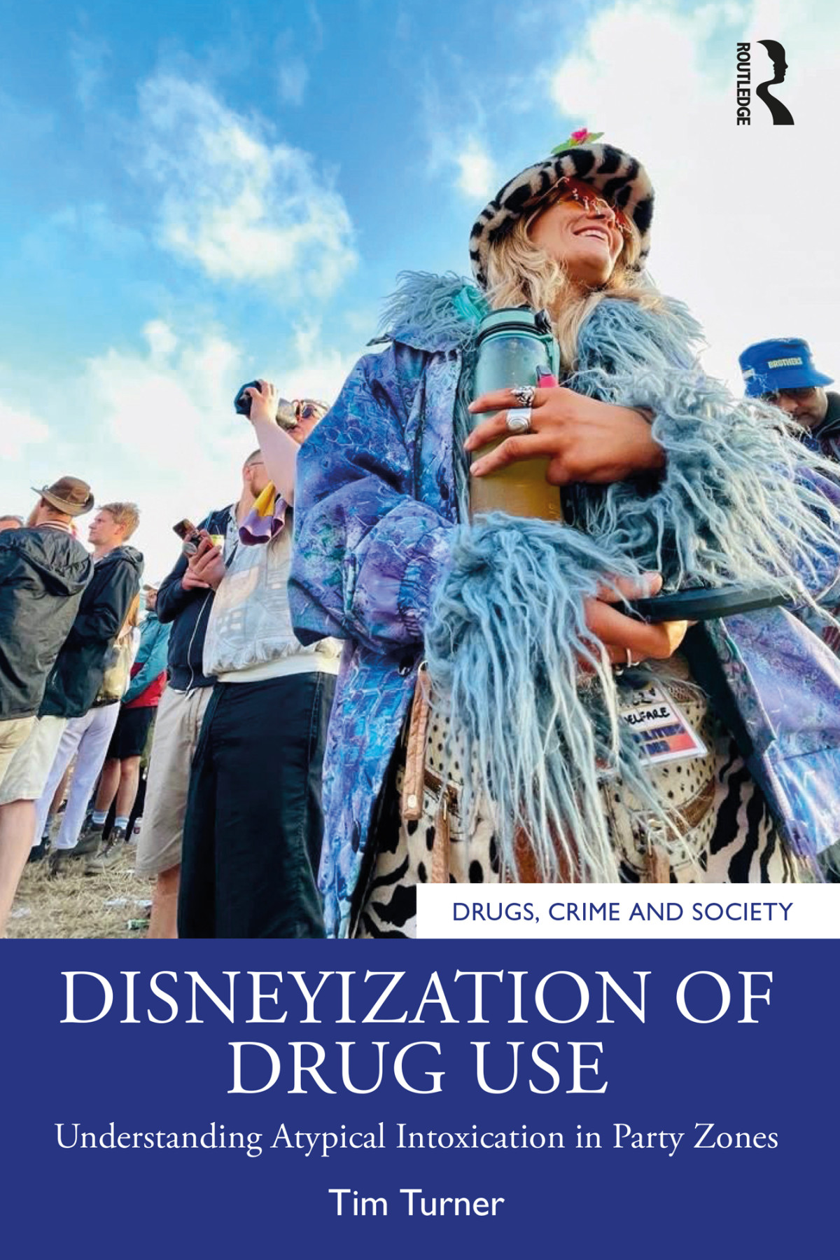 Disneyization Of Drug Use Understanding Atypical Intoxication In Party Zones Tim Turner