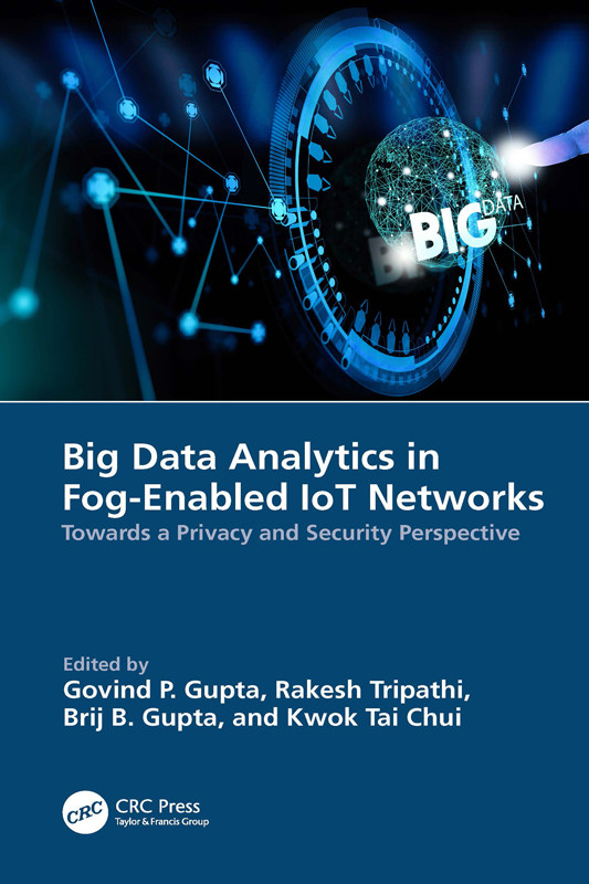 Big Data Analytics In Fogenabled Iot Networks Towards A Privacy And Security Perspective Gupta