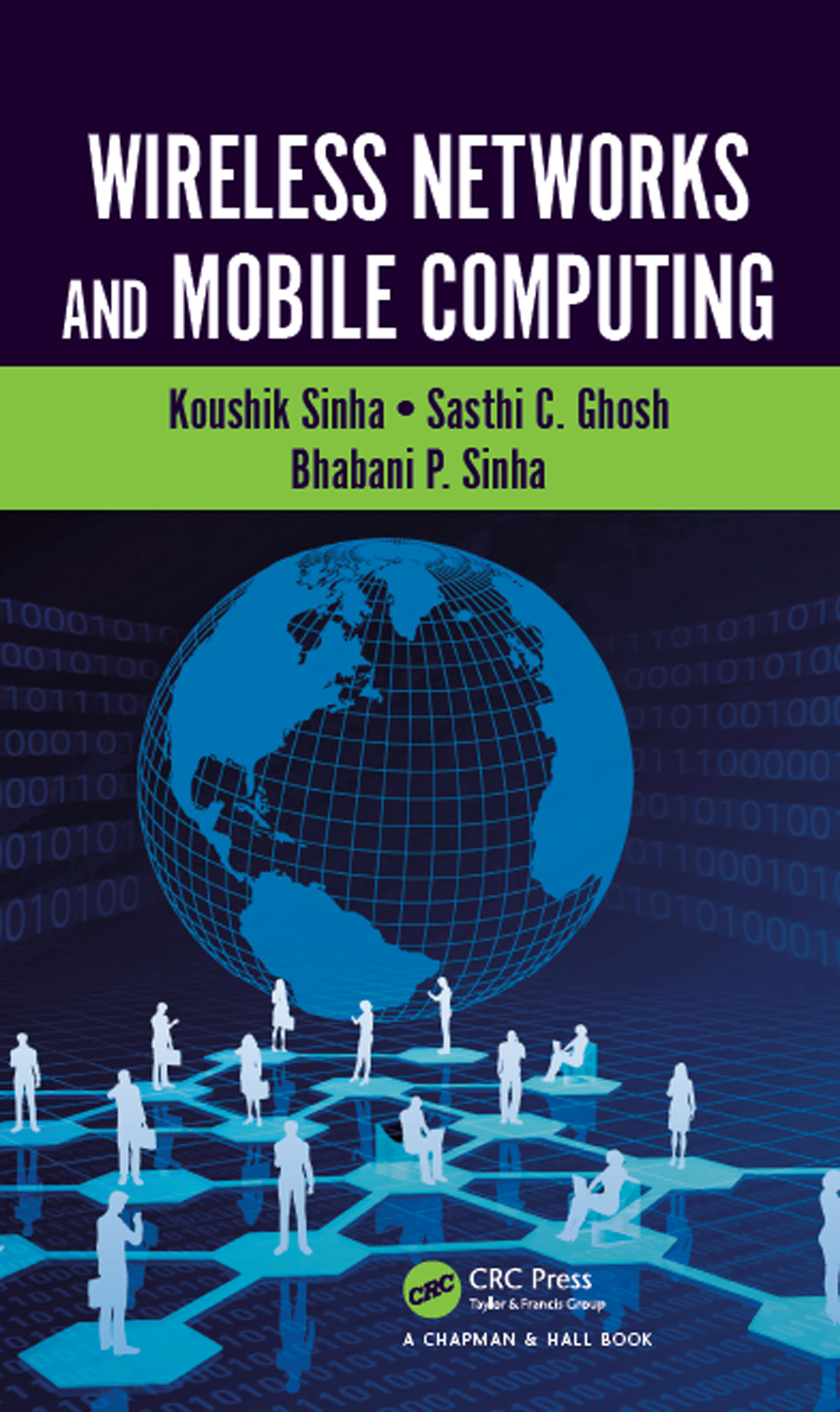 Wireless Networks And Mobile Computing Koushik Sinha Sasthi C Ghosh Bhabani P Sinha