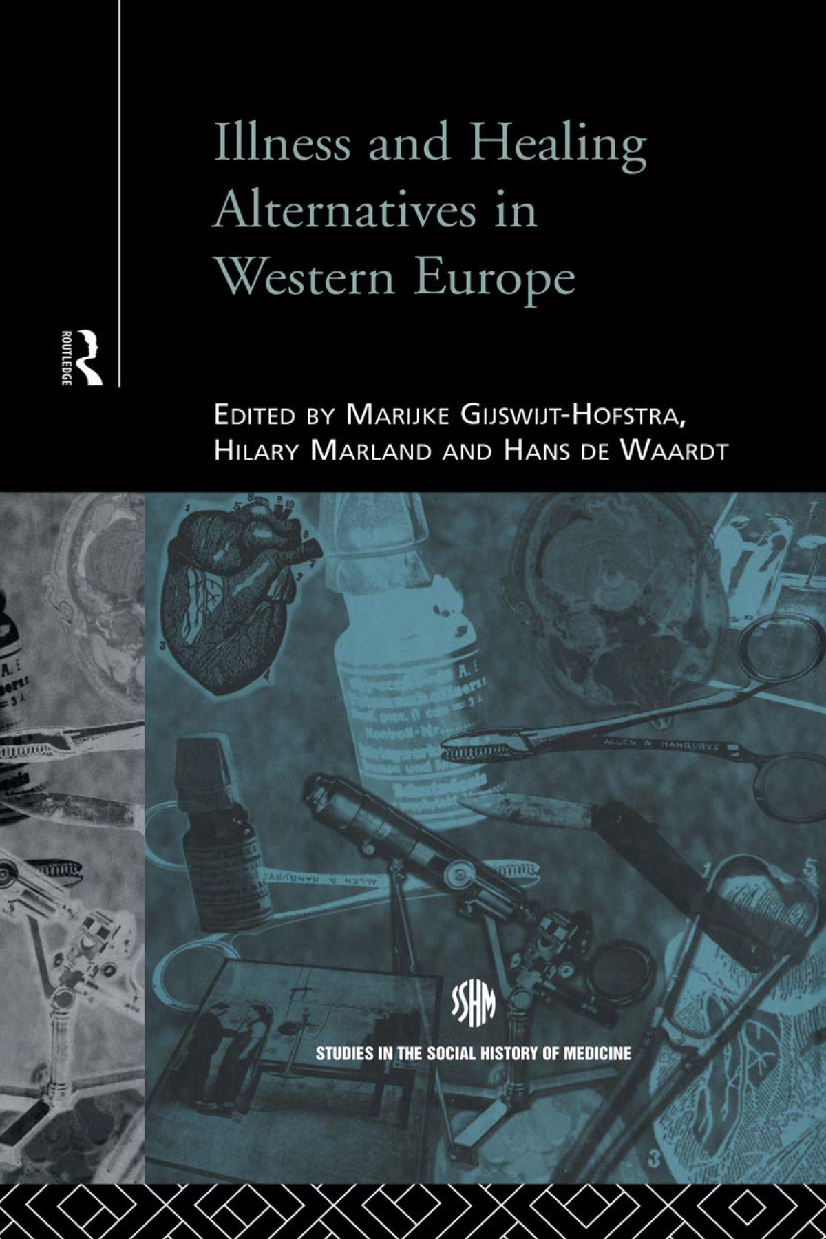 Illness And Healing Alternatives In Western Europe Hilary Marland Hans De Waardt