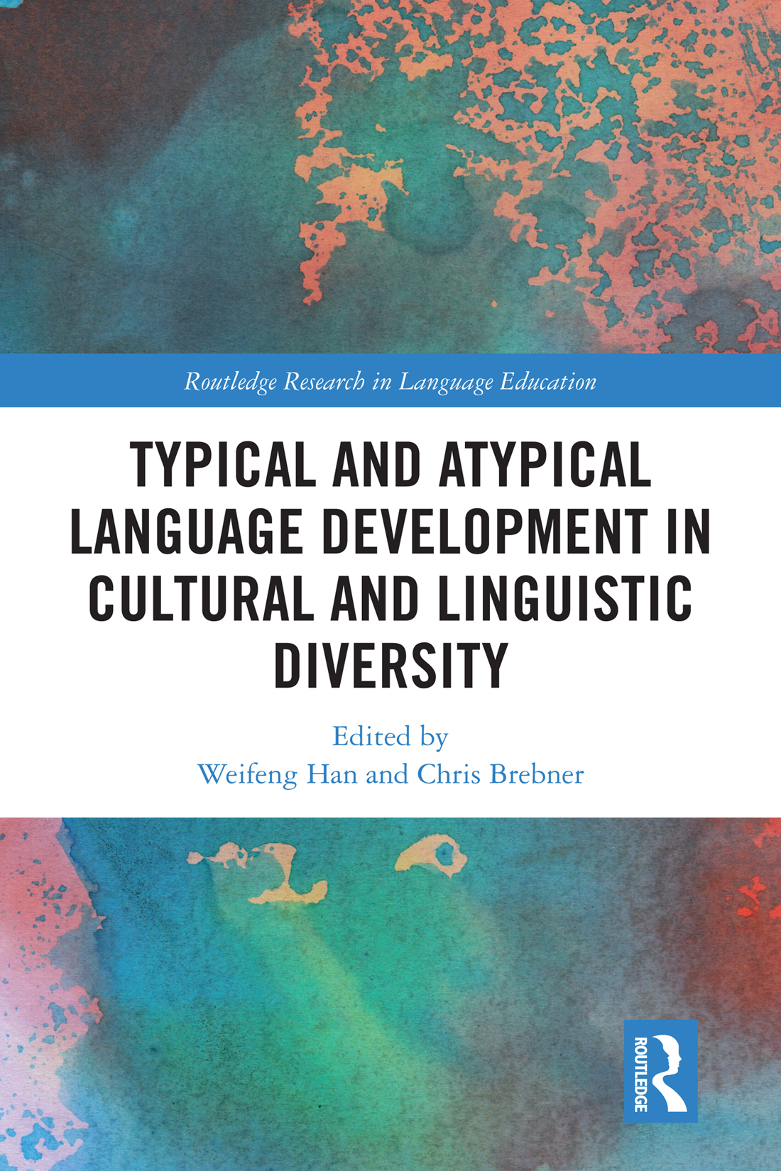 Typical And Atypical Language Development In Cultural And Linguistic Diversity Weifeng Han And Chris Brebner