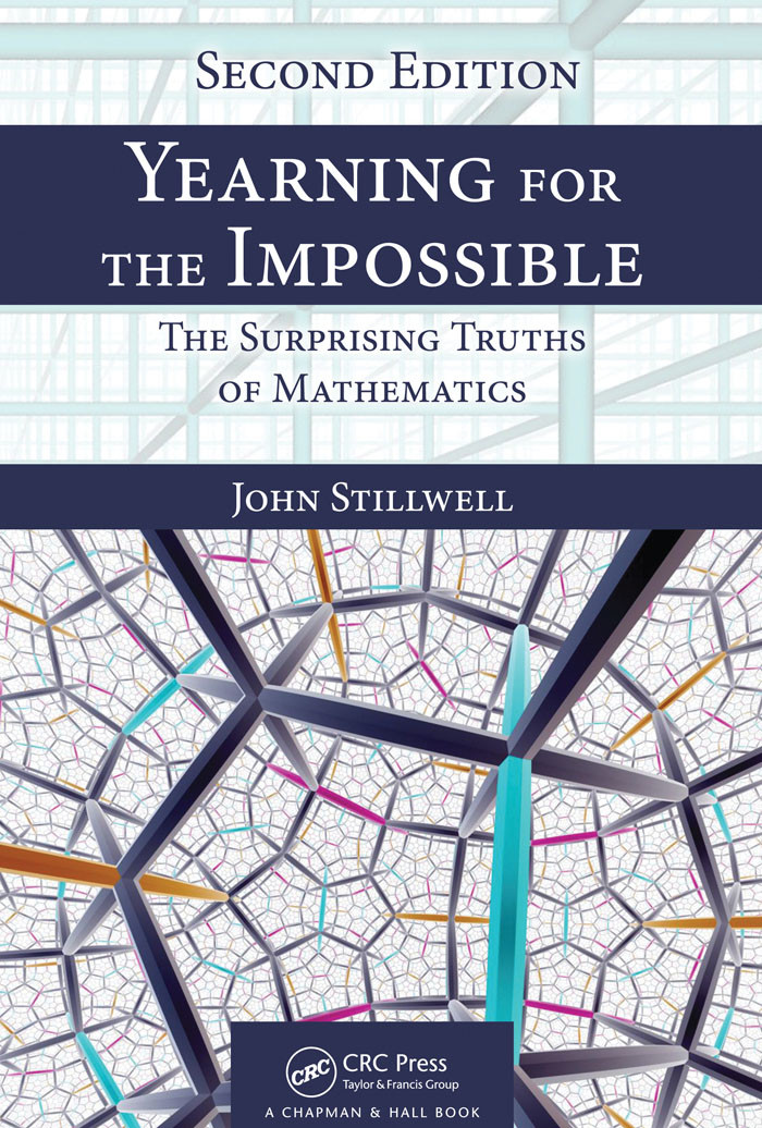 Yearning For The Impossible The Surprising Truths Of Mathematics John Stillwell