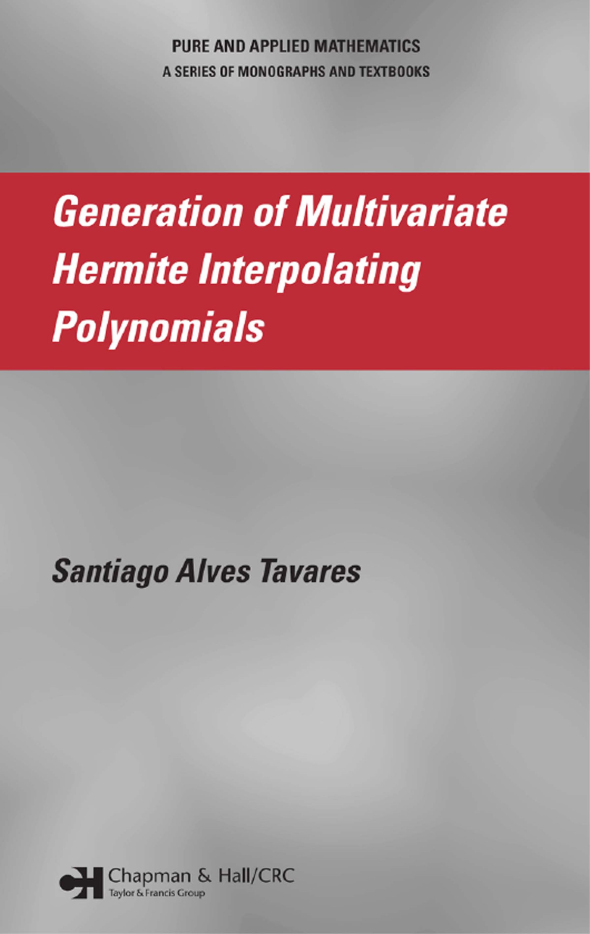 Generation Of Multivariate Hermite Interpolating Polynomials Santiago Alves Tavares