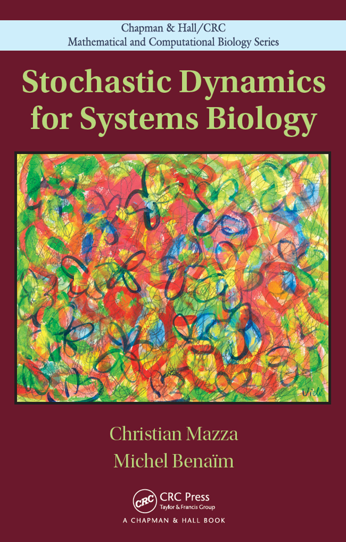Stochastic Dynamics For Systems Biology Christian Mazza Michel Benaïm