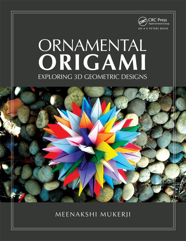 Ornamental Origamiexploring 3d Geometric Designs Meenakshi Mukerji