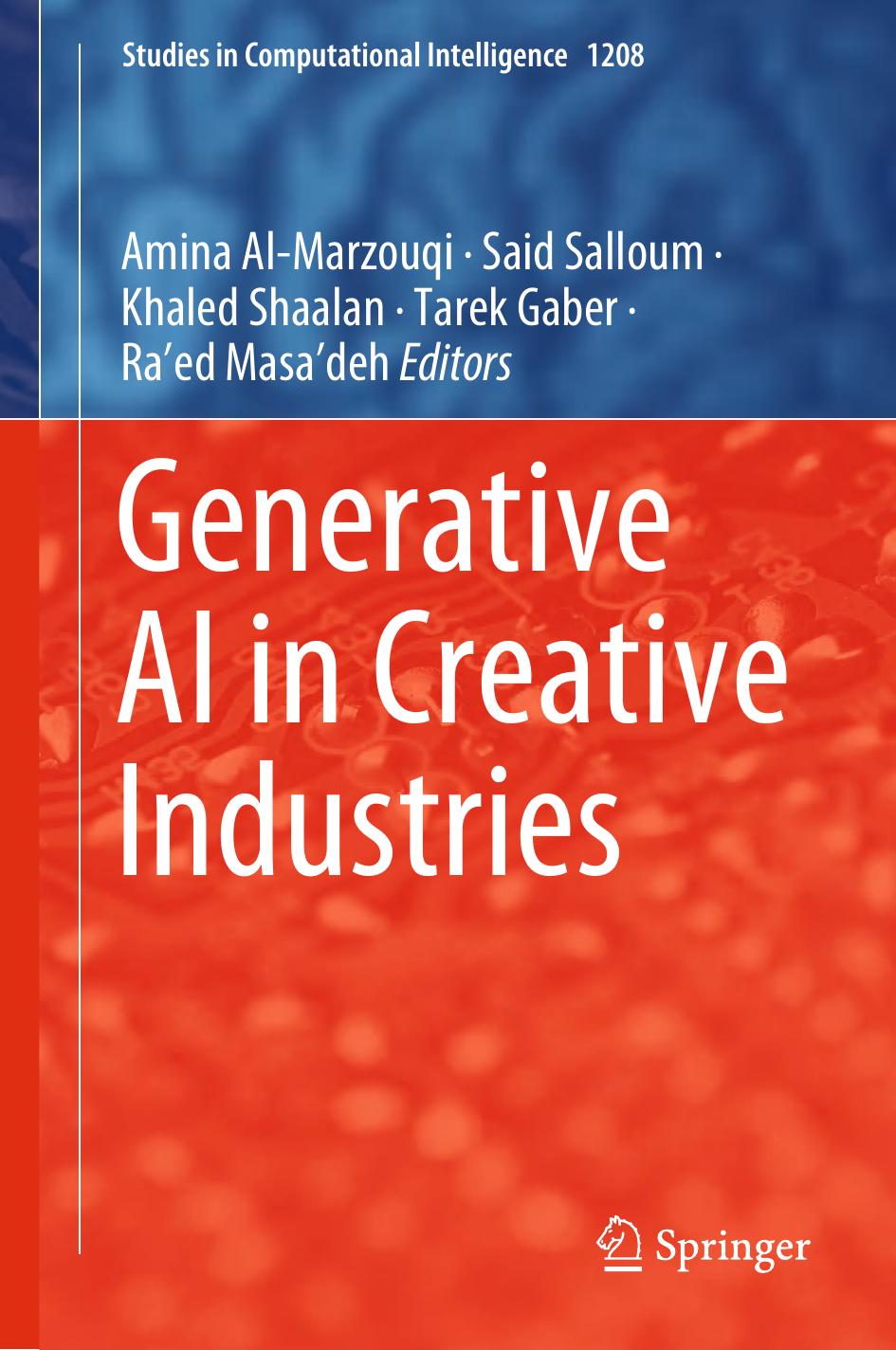 Generative Ai In Creative Industries Amina Almarzouqi Said Salloum Khaled Shaalan Tarek Gaber Raed Masadeh