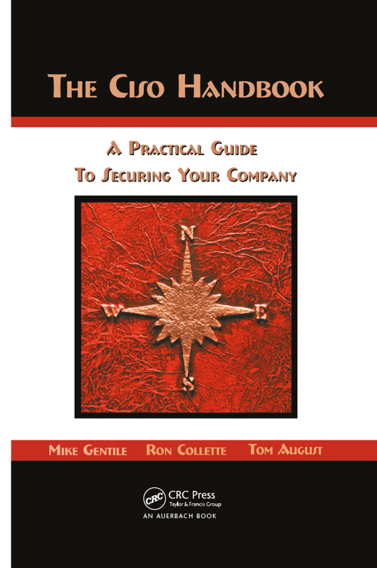 The Ciso Handbook Michael Gentile Ronald D Collette Thomas D August
