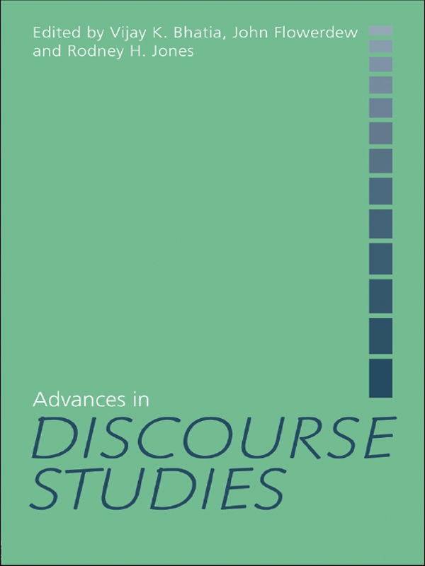 Advances In Discourse Studies Vijay K Bhatia John Flowerdew Rodney H Jones