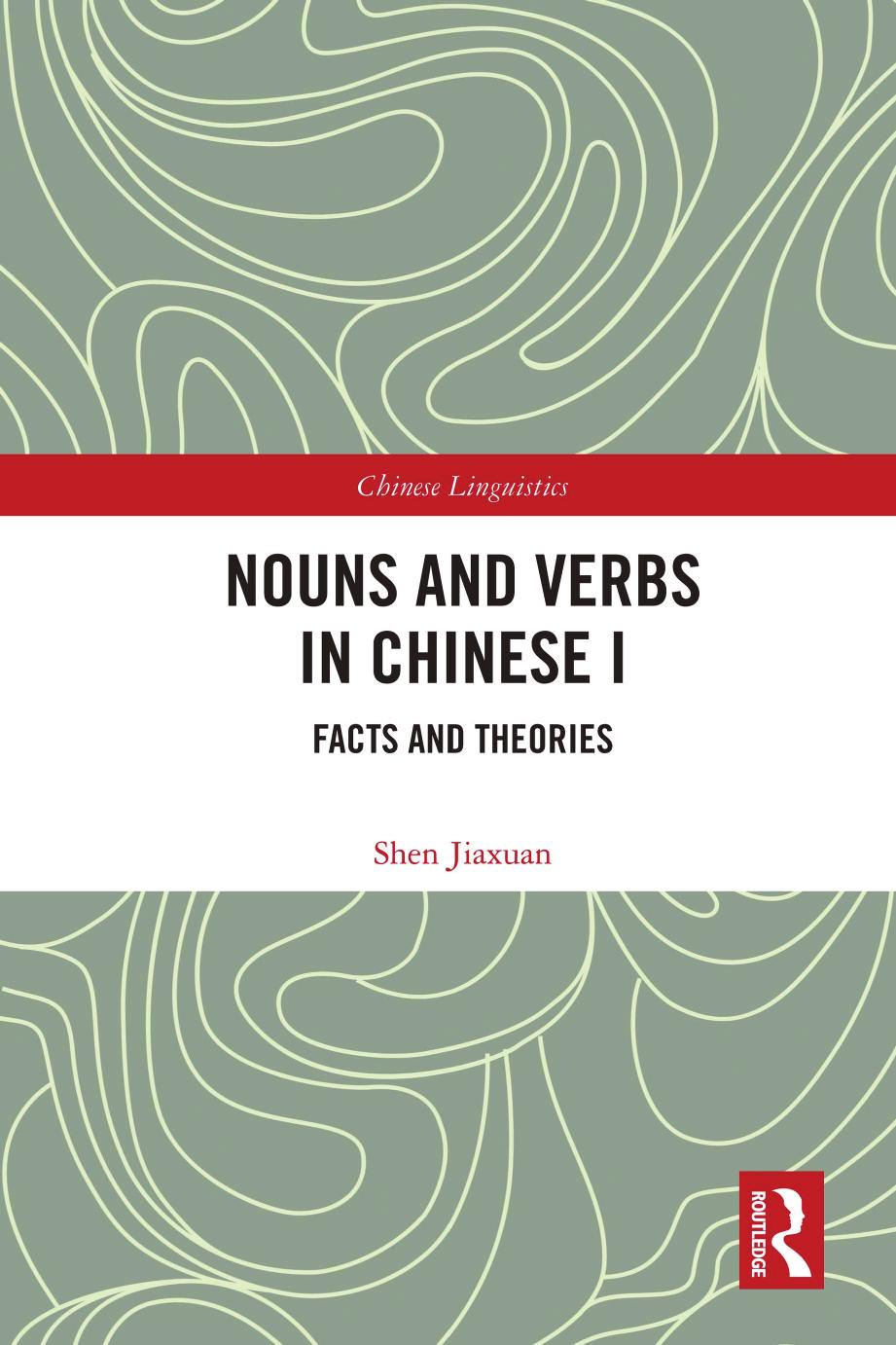 Nouns And Verbs In Chinese I Facts And Theories Shen Jiaxuan