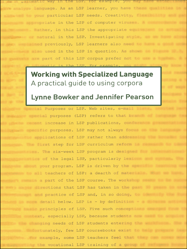 Working With Specialized Language A Practical Guide To Using Corpora Lynne Bowker Jennifer Pearson