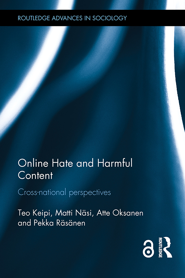 Online Hate And Harmful Content Teo Keipi Matti Näsi Atte Oksanen Pekka Räsänen