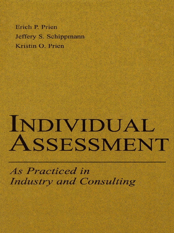 Individual Assessment As Practiced In Industry And Consulting Erich P Prien