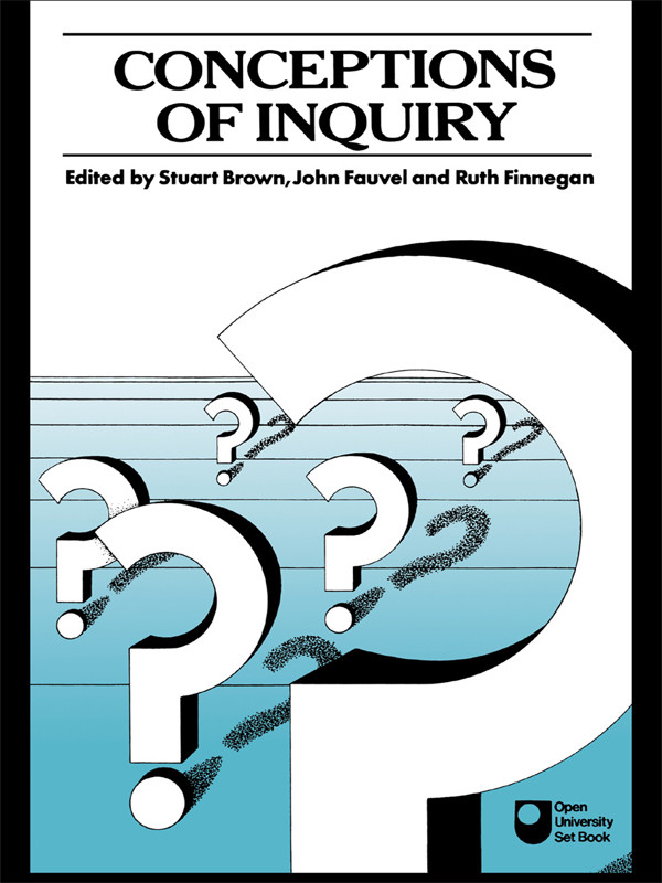 Conceptions Of Inquiry Stuart Brown John Fauvel Ruth Finnegan