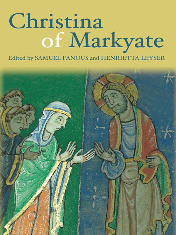 Christina Of Markyate A Twelfthcentury Holy Woman Samuel Fanous Henrietta Leyser