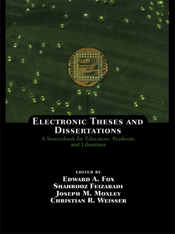 Electronic Theses And Dissertations A Sourcebook For Educators Students And Librarians Edward Afox Shahrooz Feizabadi