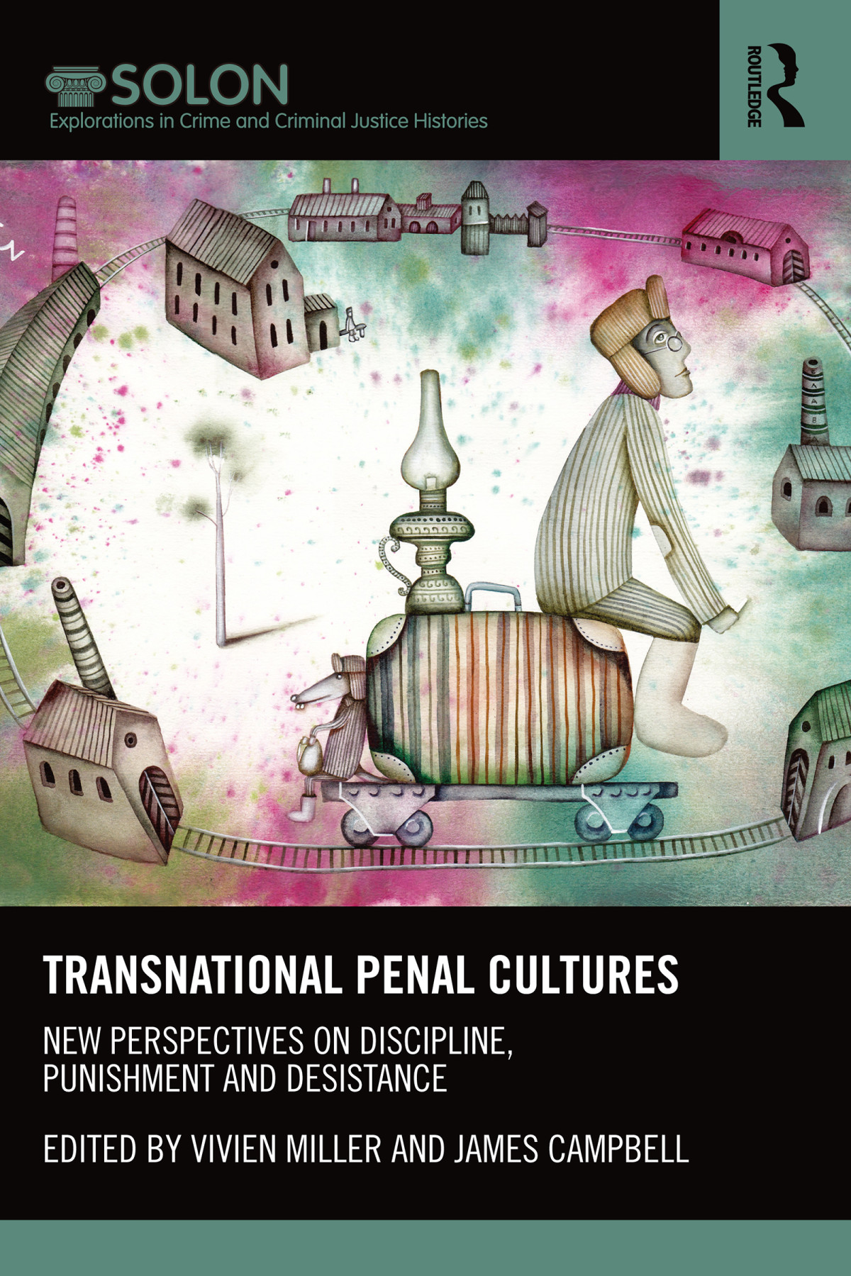 Transnational Penal Cultures Vivien Miller James Campbell