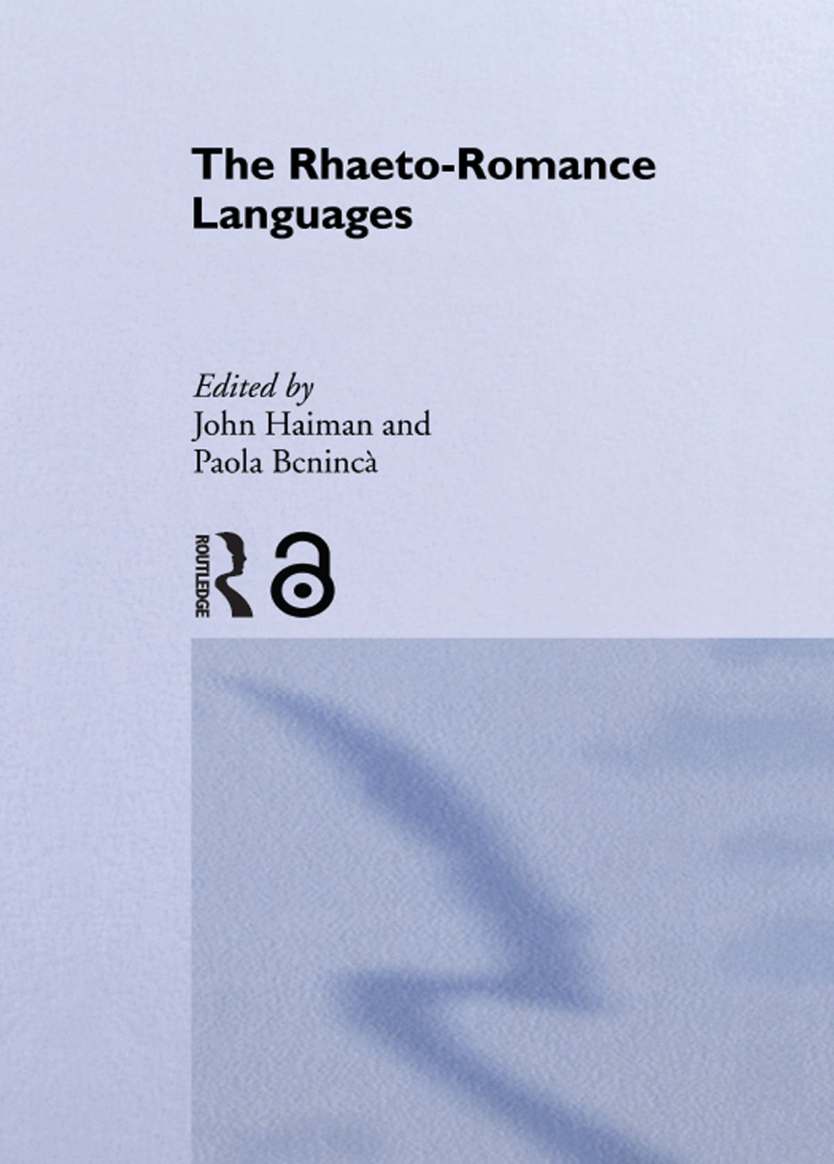 The Rhaetoromance Languages John Haiman Paola Benincà