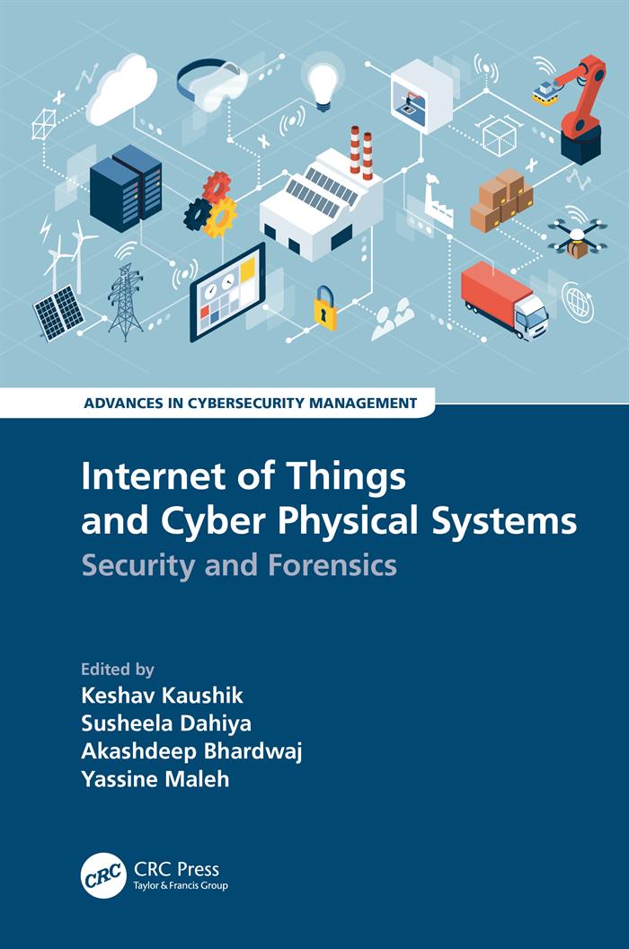 Internet Of Things And Cyber Physical Systems Security And Forensics Kaushik