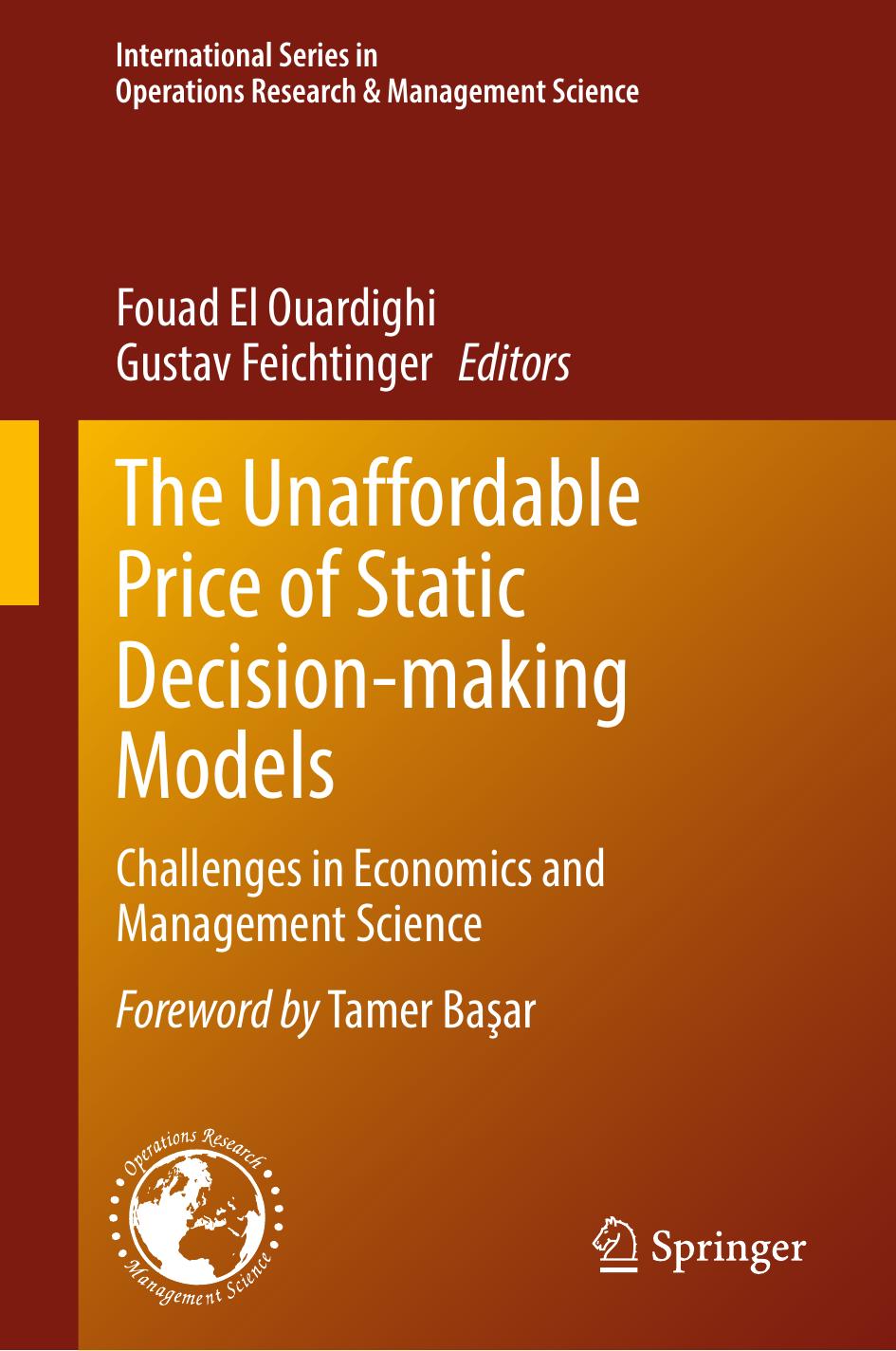 The Unaffordable Price Of Static Decisionmaking Models Challenges In Economics And Management Science 1st Edition Fouad El Ouardighi