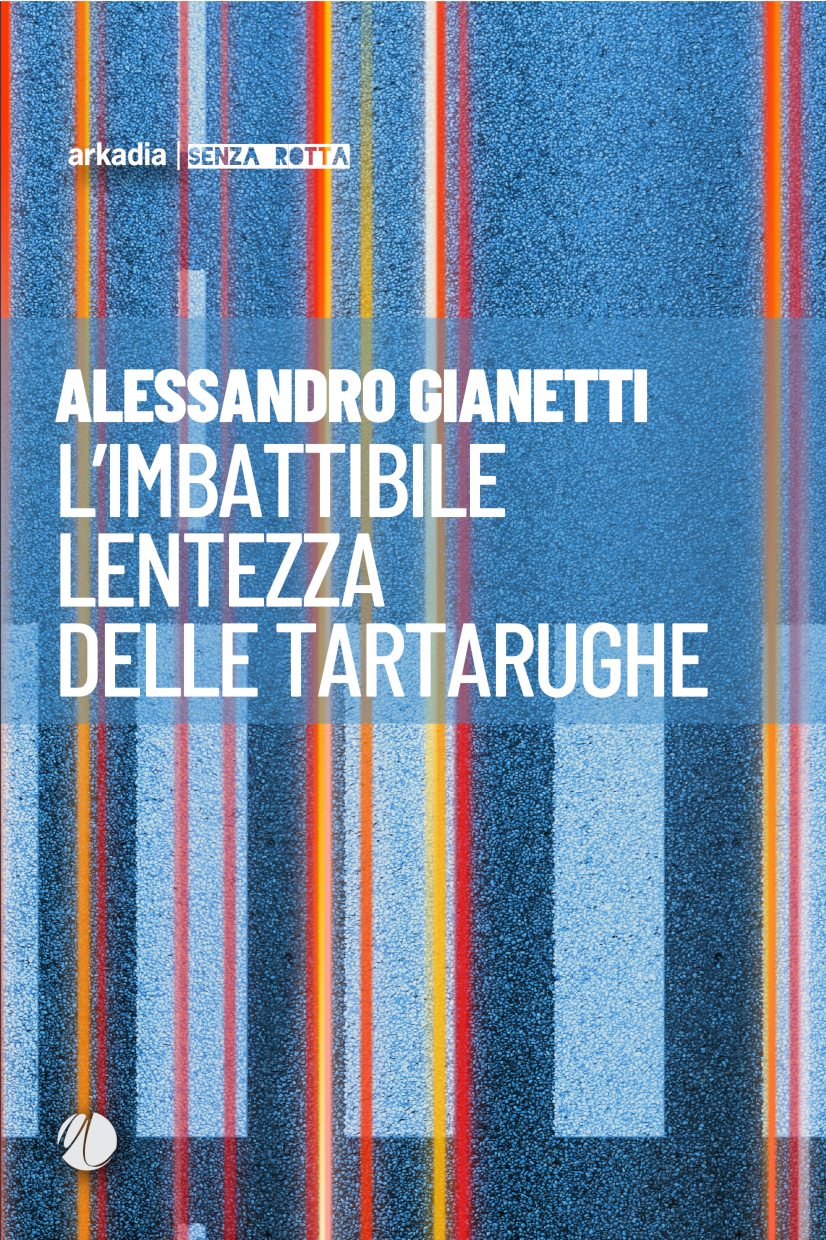 Limbattibile Lentezza Delle Tartarughe Alessandro Gianetti