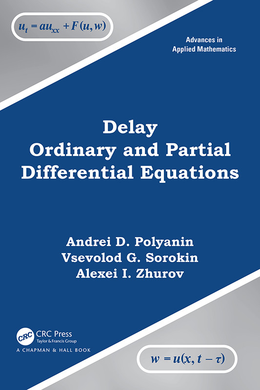Delay Ordinary And Partial Differential Equations Polyanin Andrei D Sorokin
