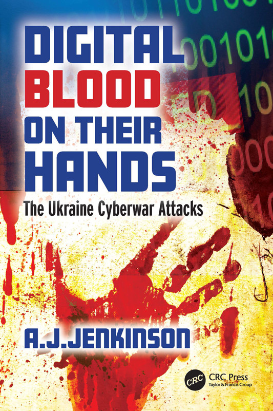 Digital Blood On Their Hands The Ukraine Cyberwar Attacks Jenkinson