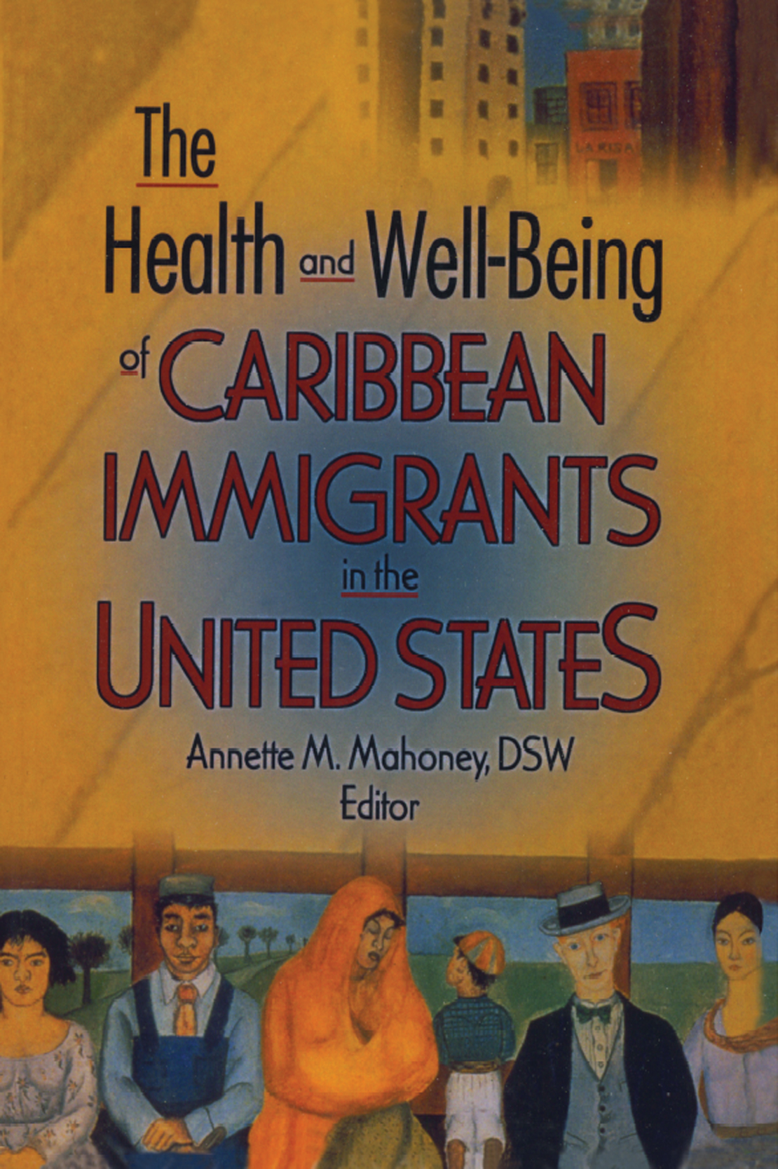 The Health And Wellbeing Of Caribbean Immigrants In The United States Annette M Mahoney