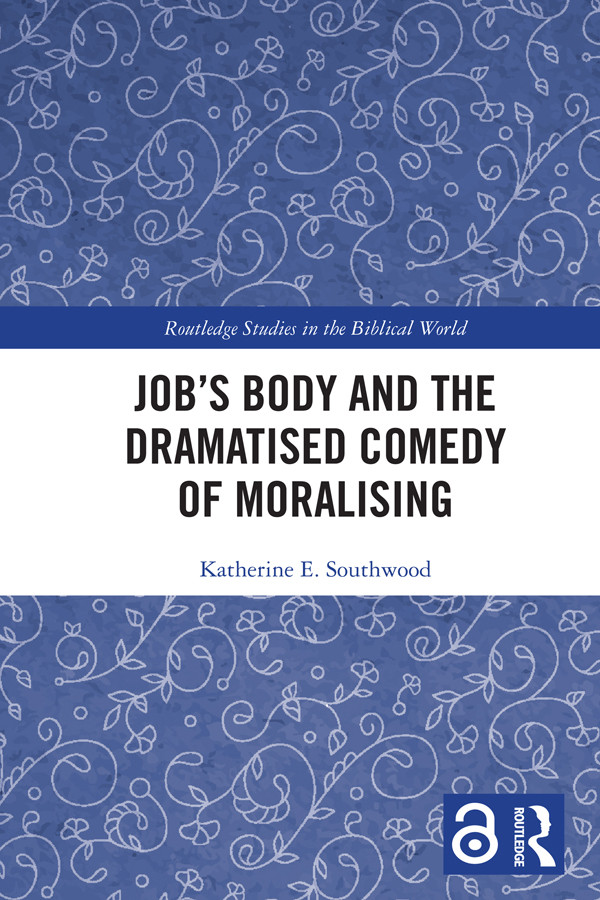 Jobs Body And The Dramatised Comedy Of Moralising Katherine E Southwood