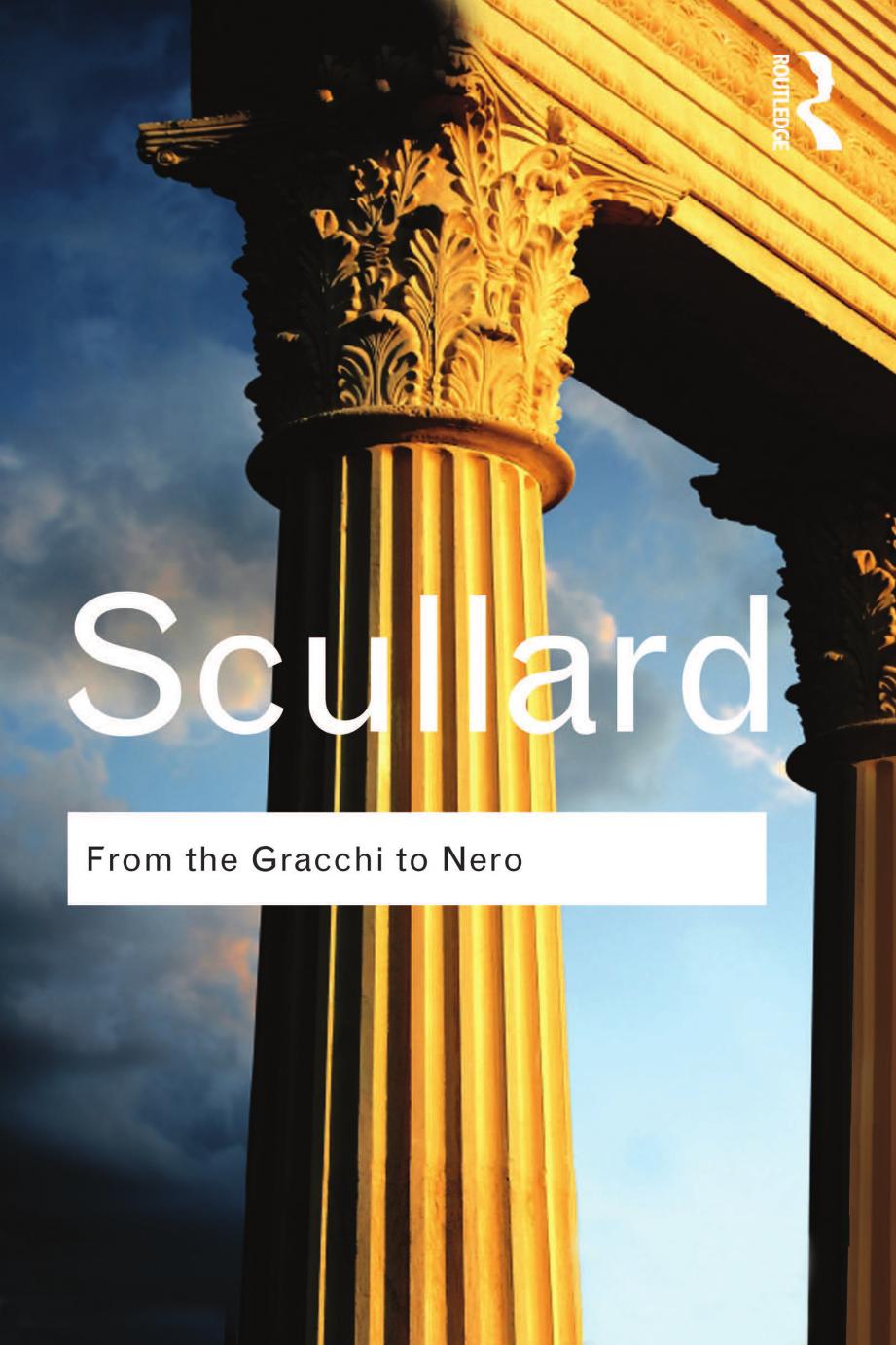 From The Gracchi To Neroa History Of Rome From 133 Bc To Ad 68 Dominic Rathbone H H Scullard