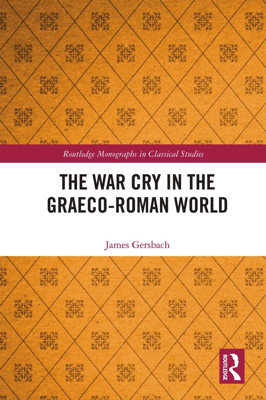 The War Cry In The Graecoroman World James Gersbach
