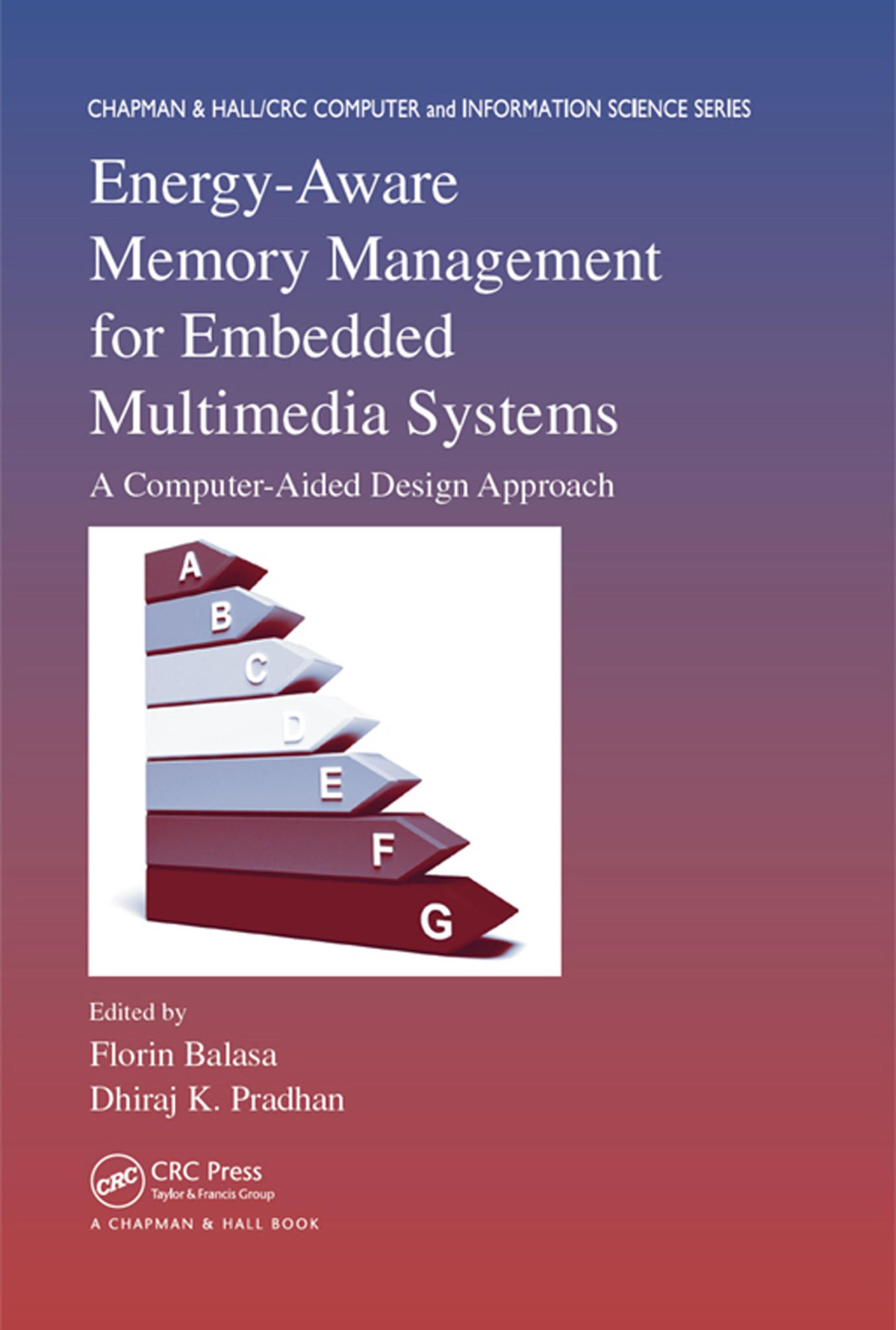 Energyaware Memory Management For Embedded Multimedia Systems A Computeraided Design Approach Florin Balasa Dhiraj K Pradhan