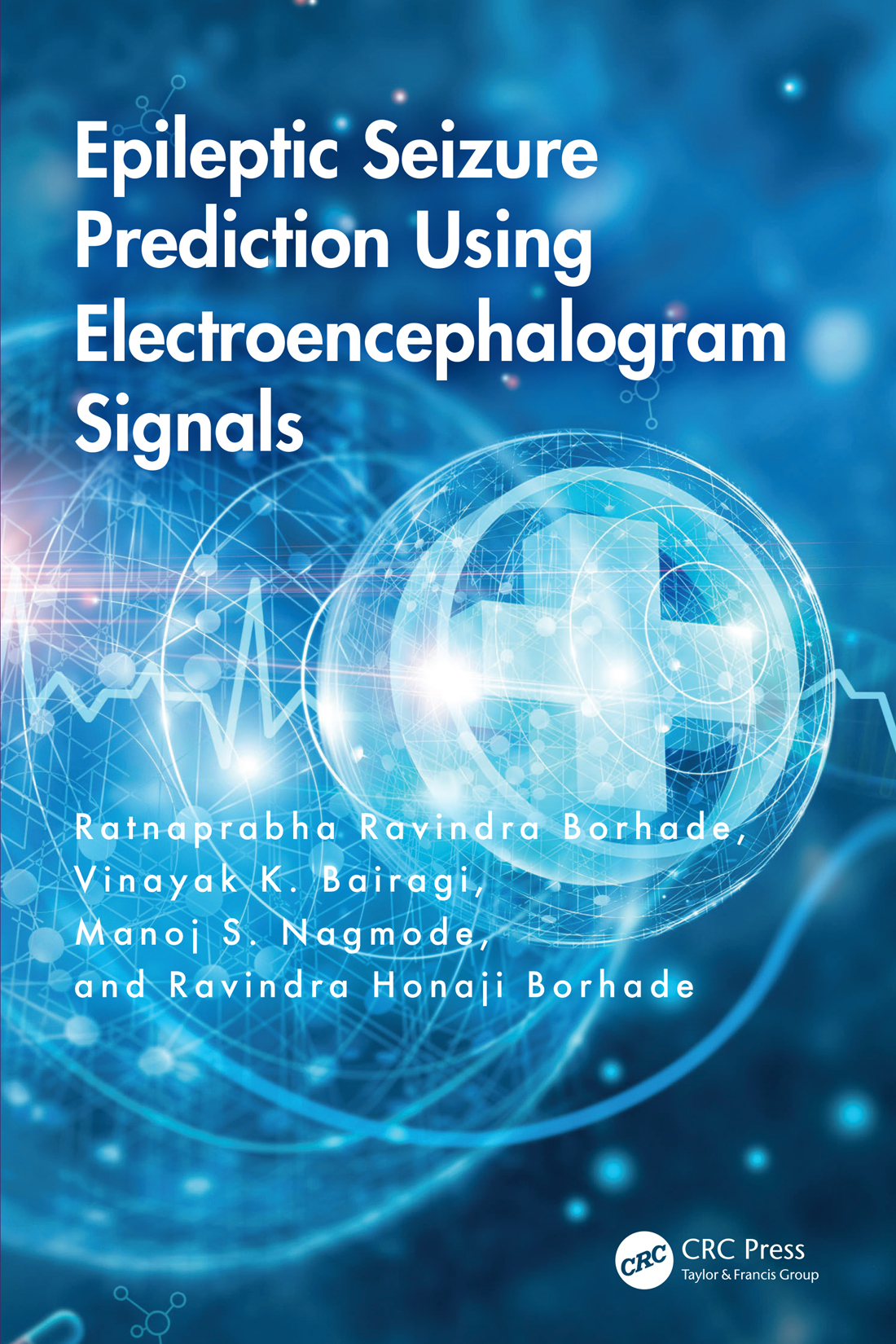Epileptic Seizure Prediction Using Electroencephalogram Signals Ratnaprabha Ravindra Borhade