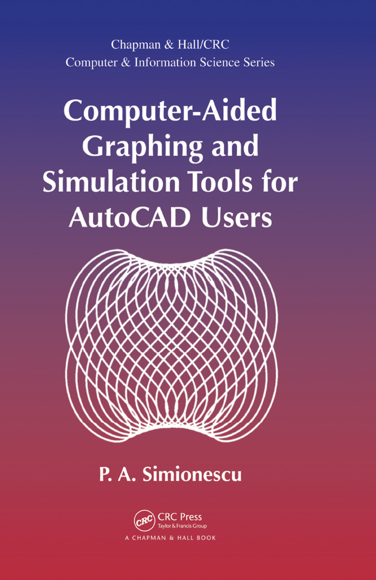 Computeraided Graphing And Simulation Tools For Autocad Users P A Simionescu