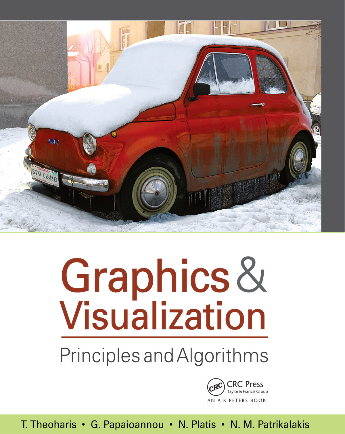Graphics And Visualization Principles Algorithms T Theoharis G Papaioannou N Platis N Patrikalakis