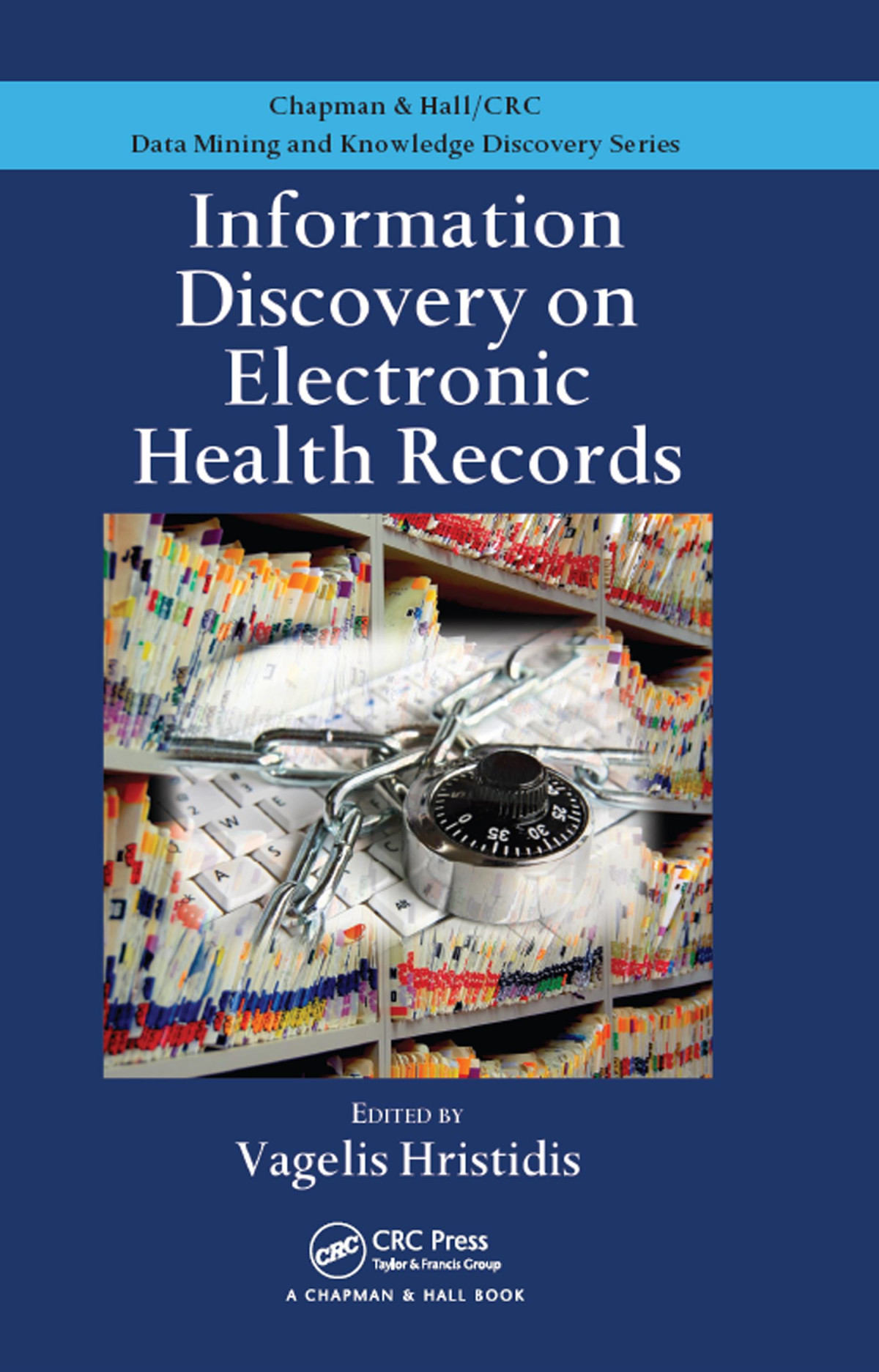 Information Discovery On Electronic Health Records Vagelis Hristidis