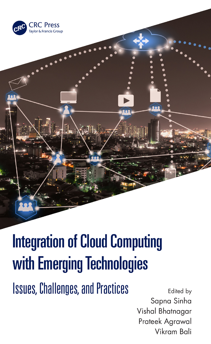Integration Of Cloud Computing With Emerging Technologies Issues Challenges And Practices Sinha
