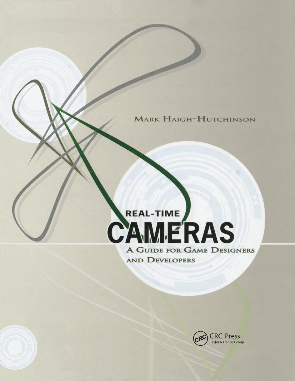 Realtime Cameras A Guide For Game Designers And Developers Mark Haighhutchinson