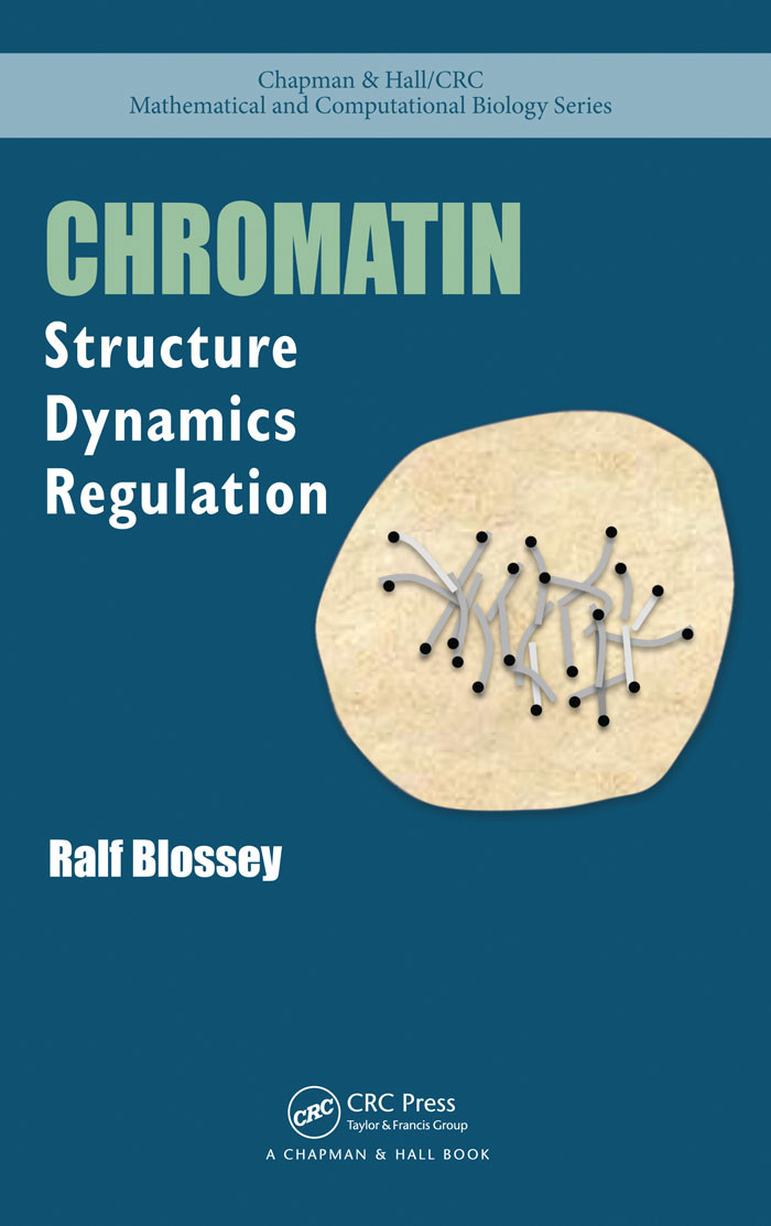 Chromatin Structure Dynamics Regulation Ralf Blossey