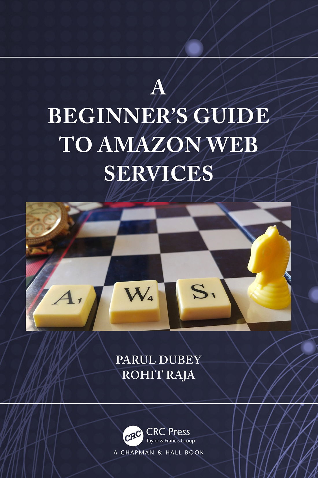 A Beginners Guide To Amazon Web Services Parul Dubey And Rohit Raja